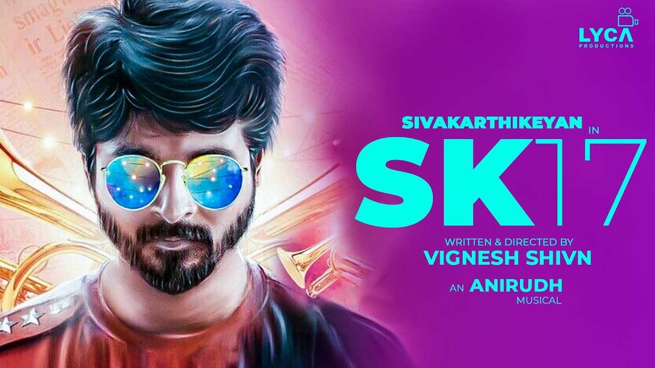 Sivakarthikeyan SK 17 Vignesh Shivan