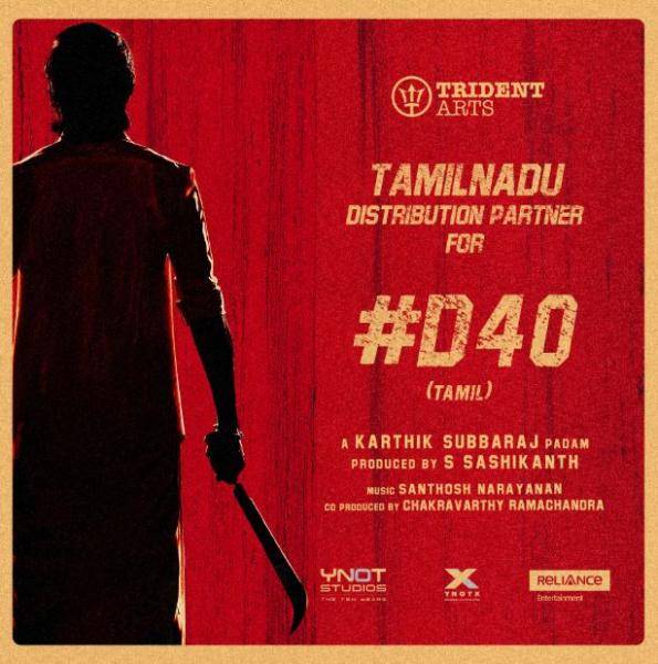 Dhanush Karthik Subbaraj D40 TN theatrical rights Trident Arts Andhra Telangana rights GA2UV