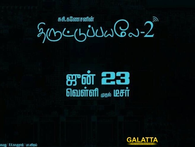 Thiruttu Payale 2 Teaser Coming this Friday Thiruttu Payale 2 Teaser Coming this Friday
