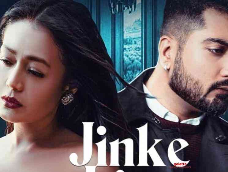 Jinke Liye Official Video Neha Kakkar ft Jaani B Praak - Tamil Movie Cinema News