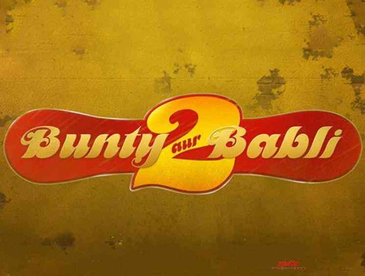 Bunty Aur Babli 2 release date teaser - Hindi Movie Cinema News