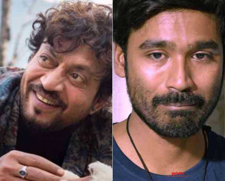 இர்ஃபான் கான் இறப்பு செய்தியை கேட்டு மனம் உடைந்தேன் - நடிகர் தனுஷ் ! - Tamil Movie Cinema News இர்ஃபான் கான் இறப்பு செய்தியை கேட்டு மனம் உடைந்தேன் - நடிகர் தனுஷ் ! - Tamil Movie Cinema News